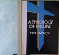 Image of A theology of failure / by John Navone.