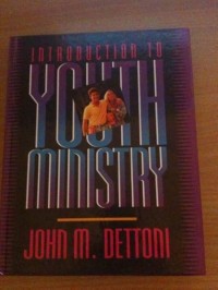 Image of Introduction to youth ministry / John M. Dettoni.