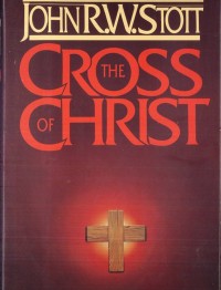 Image of The Cross of Christ / John R.W. Stott.