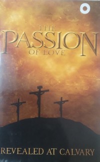 Image of The Passion of Love: Revealed at Calvary