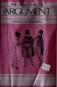 The structure of argument / Annette T. Rottenberg.