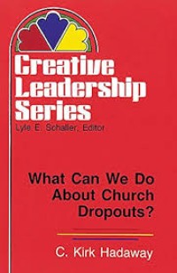 Image of What can we do about church dropouts? / C. Kirk Hadaway.